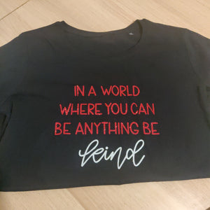 xxl in a world where you can be anything tshirt