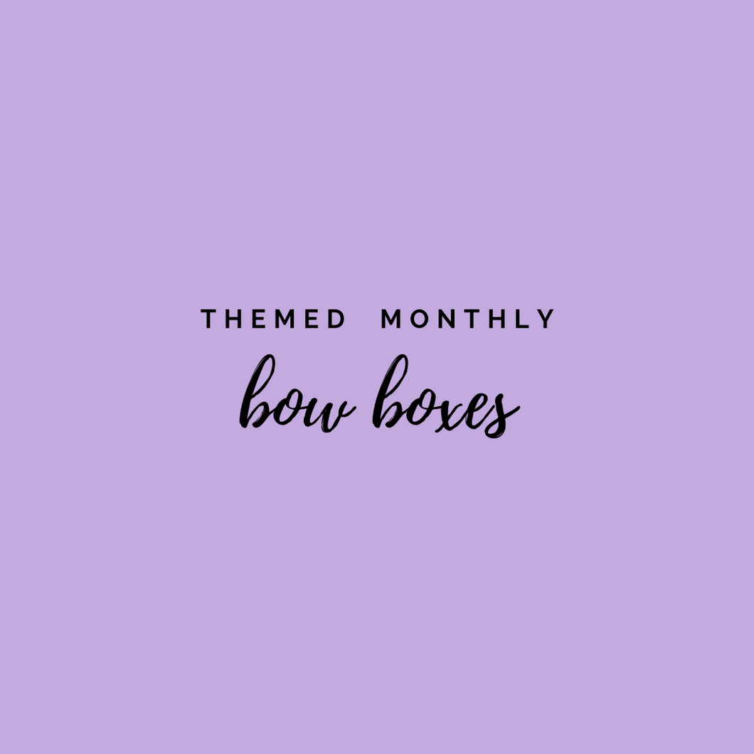 Monthly themed boxes